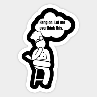 Hang on. Let me overthink this. Sticker